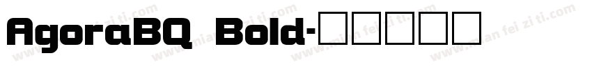 AgoraBQ Bold字体转换